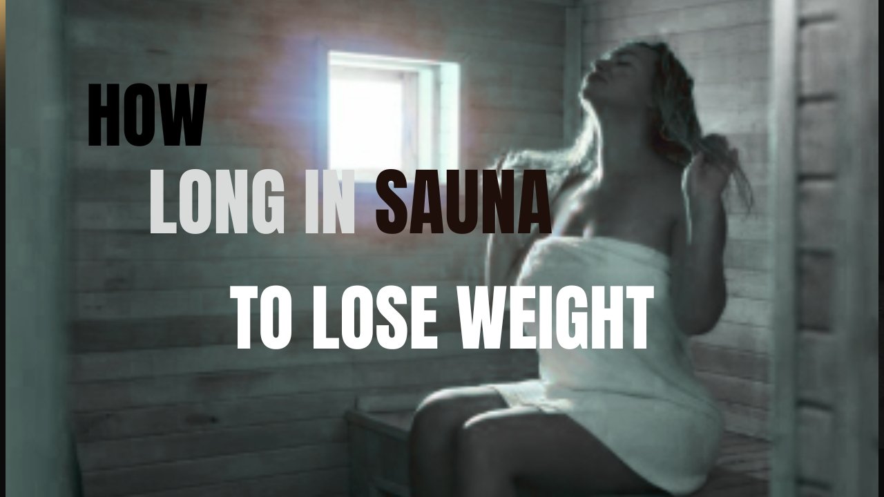how long in sauna to lose weight